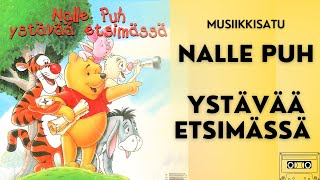 Nalle Puh ystävää etsimässä -musiikkisatu