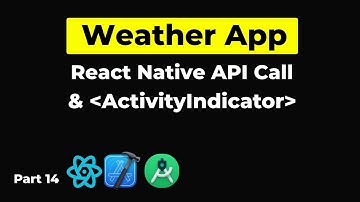React Native Weather App | API Call | Fetch Rest API | Weather App Project (Part 14)
