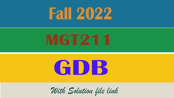 MGT 211 GDB no 1 FAll 2022