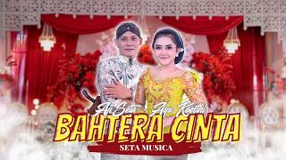 BAHTERA CINTA  - AYU KAESTHI FT AJI SETA - CAMPURSARI SETA MUSICA