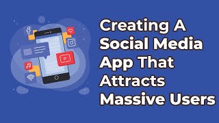 Creating a Social Media App that Attracts Massive Users screenshot 2