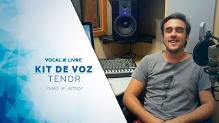 Kit de Voz - Isso é amor - Tenor