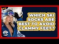 Which Ski Socks Are Best To Avoid Clammy Feet? - Ask A Ski Bum