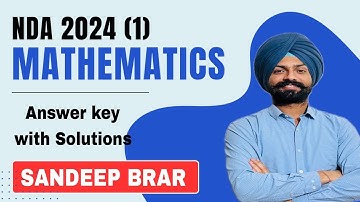 NDA 2024 (1) Mathematics Answer key | with solution | Analysis and cut off by Sandeep Brar