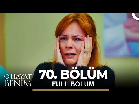 O Hayat Benim 70. Bölüm