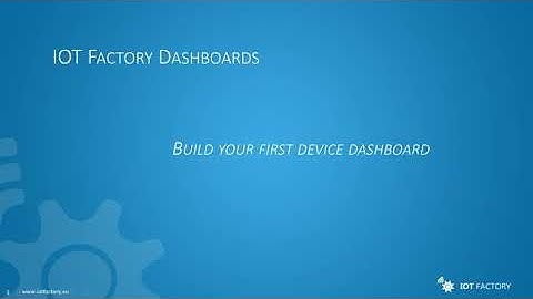 IOT Factory   Build your first IOT dashboard tutorial