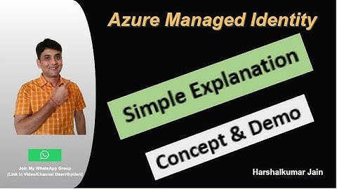 Azure Managed Identity | Concept Explained With Simple Example And Practical Demo