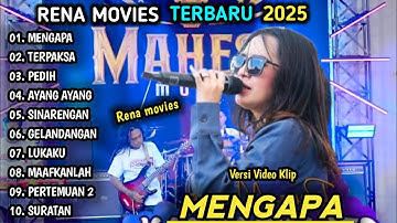 MENGAPA, TERPAKSA | RENA MOVIES FULL ALBUM | MAHESA MUSIC FULL ALBUM TERBARU 2025