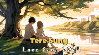 Tere Sung Offical Song Video || New Love Song 2024 ||  @unprecedentedsong|| Hyy Songs ||