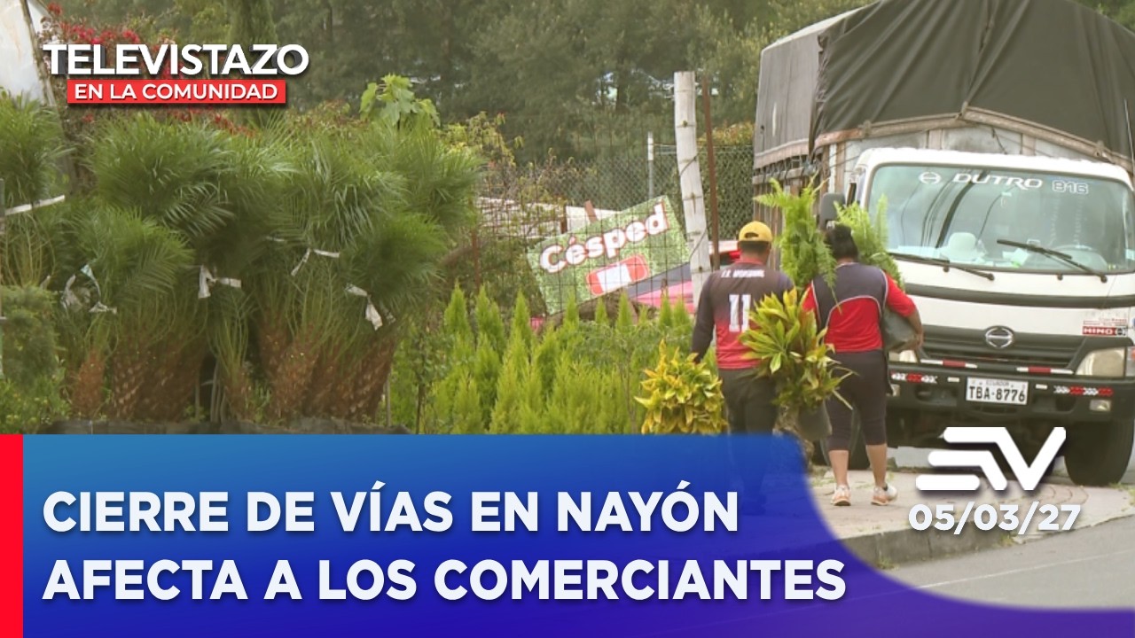 Cierre de vías en Nayón afecta a los comerciantes | Televistazo en la Comunidad Quito