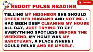 Telling my neighbor she should check her husband and NOT me