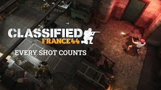 Classified: France '44 Deep Dive: Every Shot Counts