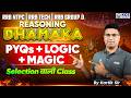 Reasoning Dhamaka Class 💥 Reasoning PYQs + Logic + Magic | RRB NTPC | Tech | Group D | By Kartik Sir