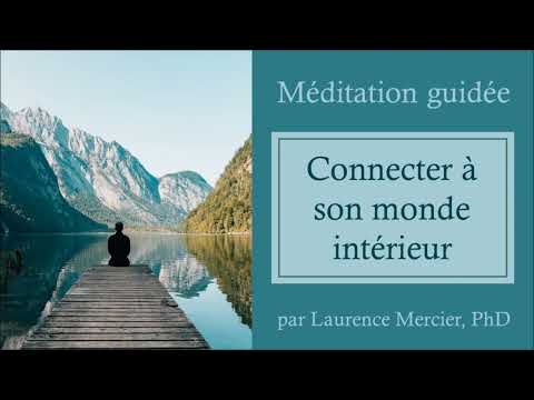 Méditation guidée: connecter à son monde intérieur