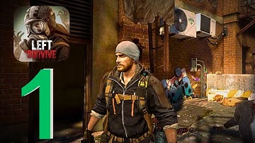 Left to Survive: Zombie - Gameplay Walkthrough Part 1 - (iOS, Android)