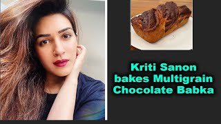 Kriti Sanon bakes Multigrain Chocolate Babka