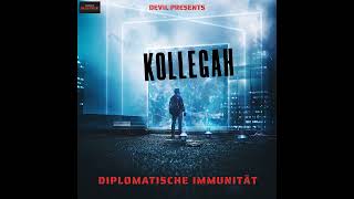 KOLLEGAH - DIPLOMATISCHE IMMUNITÄT (Slowed by DEVIL)