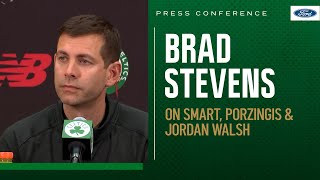 Brad Stevens on trading Marcus Smart, acquiring Kristaps Porzingis & drafting Jordan Walsh