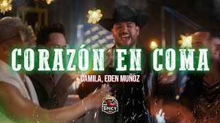 Camila, Eden Muñoz - Corazón en Coma (Letra/Lyrics)