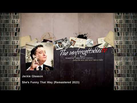 Jackie Gleason - She's Funny That Way - Remastered 2023