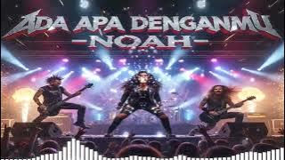 NOSTALGIA 2000AN: NOAH ADA APA DENGANMU | Rock Cover Modern Versi Gahar! 2025