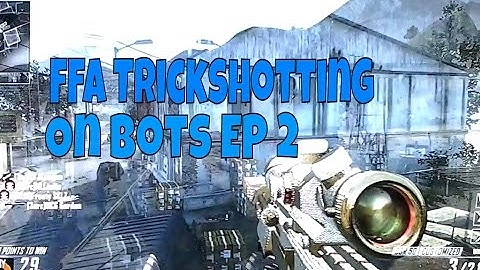 FFA Trickshotting On Bots Ep 2 "Standoff!" (BO2)