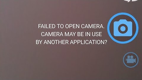 Fix failed to open camera camera may be in use by another application