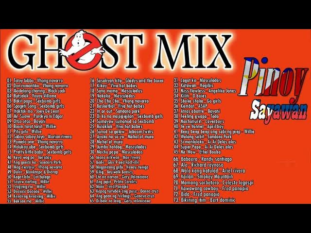 Ghost Mix Nonstop Remix OPM Novelty Songs Tagalog Disco Pinoy Sayawan