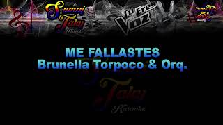 Video thumbnail of "BRUNELLA TORPOCO & ORQUESTA ME FALLASTES KARAOKE"