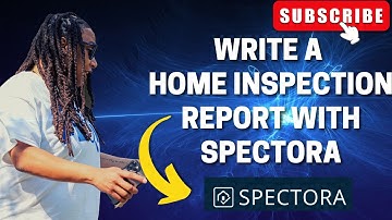 Writing A Home Inspection Report Using Spectora #HomeInspector #HomeInspectionReport