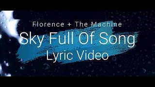 Florence + The Machine  - Sky Full Of Song (Lyric Video)
