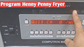 How to program the henny penny open fryer computron model 8000