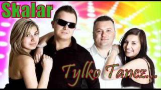 Video thumbnail of "Skalar - Tylko Tańcz"