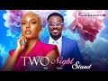 2 night stand  toosweet annan nancy isime  2023 latest nigerian movies