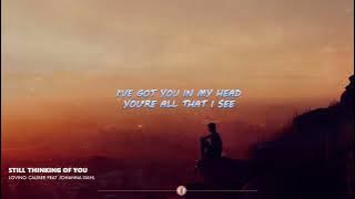 STILL THINGKING OF YOU BY LOVING CALIBER