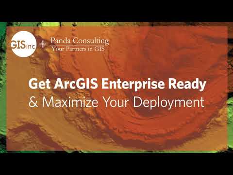 Get your ArcGIS Enterprise Ready and Maximize Your Deployment - March 2021