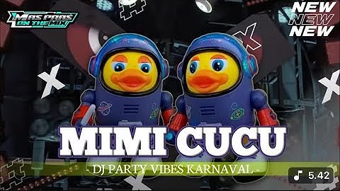 DJ MIMI CUCU VIRAL TIKTOK ‼️ PARTY VIBES CARNIVAL 2K25 🔥🔥DJ MIMI CUCU FULL BASS tribel nerontok