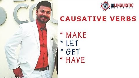 How to use of Causative Verbs “Let / Make / Get / Have / Help” in English Grammar