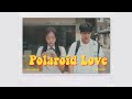 Yeonsu + Choi Ung | Polaroid Love (High School Documentary)