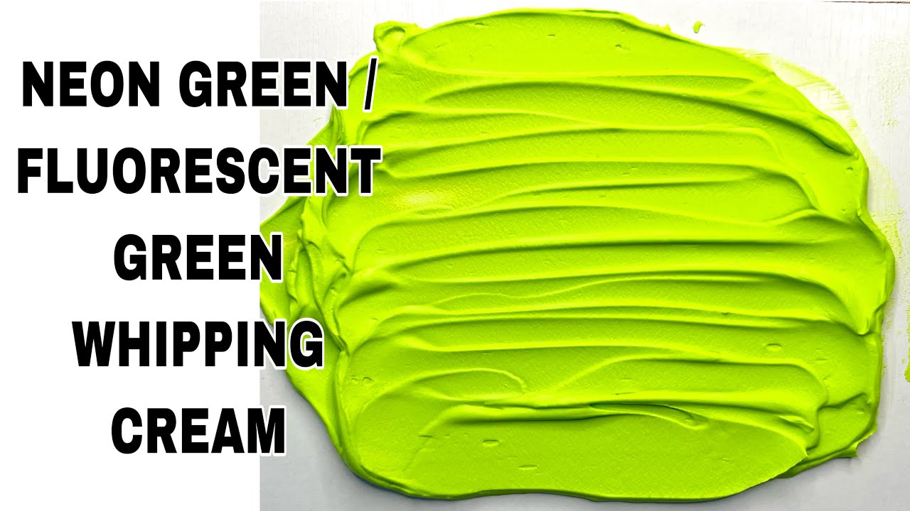 How to get PERFECT NEON GREEN OR FLUORESCENT GREEN WHIPPING CREAM/ Quick  and Easy Tip! 