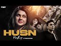 Husn lofi mashup  anuv jain  shikayat  jiyein kyu  zaroorat  arijit singh  sparkz brothers