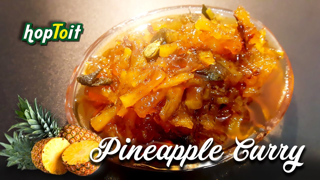 Sweet & Spicy Pineapple Dish How to make pineapple curry 