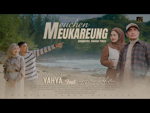 Ramlan Yahya Feat Ami Rahmi - Meuchen Meukareung (Official Music Video)
