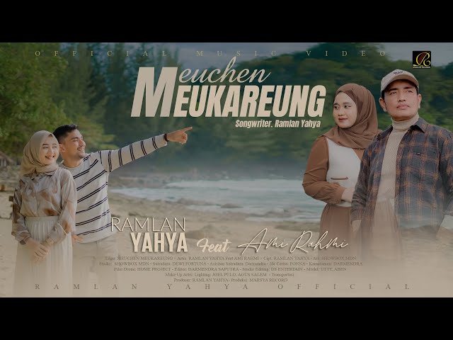 Ramlan Yahya Feat Ami Rahmi - Meuchen Meukareung (Official Music Video) class=