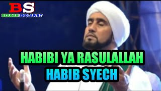 HABIBI YA RASULALLAH (HABIB SYECH)