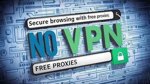 How to Use Free Web Proxies for Anonymous Browsing