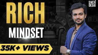 Rich People Think Like This | How to create Rich Mindset | Explained in Hindi by Sneh Desai