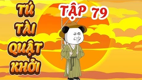 TẬP 79 : TÚ TÀI QUẬT KHỞI - HÀ NHÂN XUYÊN KHÔNG QUYẾT THI ĐỖ TÚ TÀI #hanhan