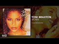Toni Braxton - I Love Me Some Him