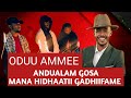 ODUU AMMEE ART ANDUALEM GOSAA HIDHAARRAA HIIKAME 